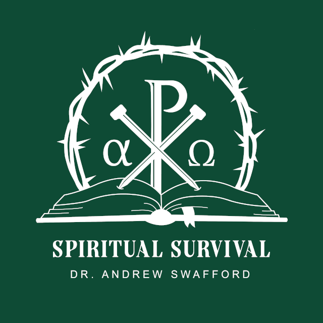 Spiritual Survival: Dr. Andrew Swafford